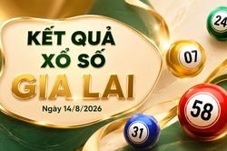 XSGL 14/8 - Kết quả xổ số Gia Lai hôm nay thứ Sáu 14/8/2026