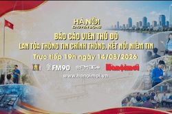 Đ&oacute;n xem Chương tr&igrave;nh 'H&agrave; Nội chuyển động' ng&agrave;y 14-8: B&aacute;o c&aacute;o vi&ecirc;n Thủ đ&ocirc; - Lan tỏa th&ocirc;ng tin ch&iacute;nh thống, kết nối niềm tin