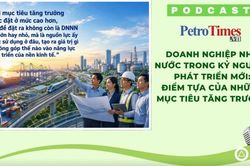 [PODCAST] Điểm tựa của những mục tiêu tăng trưởng