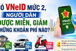 Có VNeID mức 2, người dân có thể được miễn, giảm những khoản phí nào?
