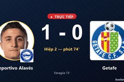 TRỰC TIẾPTrực tiếp Deportivo Alav&eacute;s vs Getafe: Deportivo Alav&eacute;s mở tỷ số
