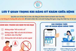 Bệnh viện Chợ Rẫy cảnh báo chiêu trò nhận hỗ trợ 'bốc số nhỏ' khi đi khám