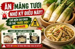 Ăn măng tươi nhớ kỹ điều này, chế biến sai cách có thể 'rước độc' vào người