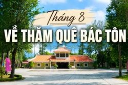 Tháng 8, về thăm quê Bác Tôn