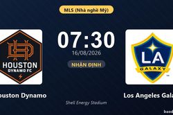 Nhận định Houston Dynamo vs Los Angeles Galaxy: đội hình dự kiến