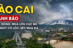 Lào Cai cảnh báo mưa dông, mưa lớn cục bộ và nguy cơ lốc, sét, mưa đá