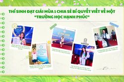 Từ trải nghiệm đến trang viết: Thí sinh đoạt giải mùa 1 bật mí cách kể chuyện 'Trường học hạnh phúc'