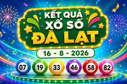 XSDL 16/8 - Kết quả xổ số Đà Lạt hôm nay 16/8/2026