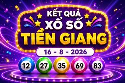 XSTG 16/8 - Kết quả xổ số Tiền Giang hôm nay 16/8/2026