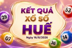 XSTTH 16/8 - Kết quả xổ số Huế hôm nay 16/8/2026