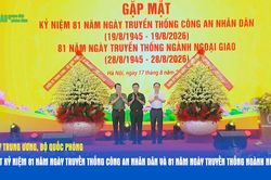 Quân ủy Trung ương, Bộ Quốc phòng gặp mặt kỷ niệm 81 năm Ngày truyền thống Công an nhân dân và 81 năm Ngày truyền thống ngành Ngoại giao