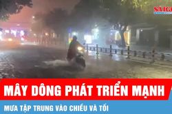 Các ổ mây dông đang phát triển nhiều trên cả nước
