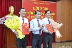 Thành ủy Đồng Nai triển khai các quyết định về công tác cán bộ