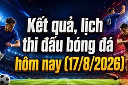 Kết quả, lịch thi đấu bóng đá hôm nay 17/8: Arsenal hạ Man City
