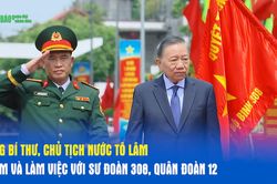 Tổng B&iacute; thư, Chủ tịch nước T&ocirc; L&acirc;m thăm v&agrave; l&agrave;m việc với Sư đo&agrave;n 308, Qu&acirc;n đo&agrave;n 12