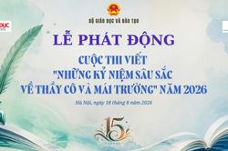 Phát động Cuộc thi viết 'Những kỷ niệm sâu sắc về thầy cô và mái trường' năm 2026