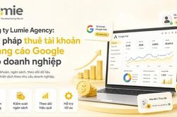 Công ty Lumie Agency: Giải pháp thuê tài khoản quảng cáo Google cho doanh nghiệp