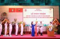 Phòng Bảo vệ sự kiện đặc biệt quan trọng và khách quốc tế đón nhận danh hiệu Anh hùng LLVTND