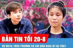 Bản tin tối 20-8: 'Cô tiên' Trúc Phương và ca sĩ Chi Dân khai về việc dùng ma túy