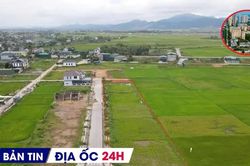 Địa ốc 24H: Đề nghị đánh thuế BĐS 'ngủ im' hàng chục năm; đất vùng quê có lô giá khởi điểm gần 5 tỷ không người đấu
