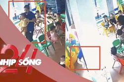 NHỊP SỐNG 24: Xác minh cô giáo mầm non ở Hà Nội nhấc trẻ vào góc khuất, đánh liên tiếp