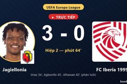 TRỰC TIẾPTrực tiếp Jagiellonia vs FC Iberia 1999: Jagiellonia nới rộng c&aacute;ch biệt 3-0