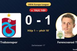 TRỰC TIẾPTrực tiếp Trabzonspor vs Ferencvarosi TC: Ferencvarosi TC mở tỷ số