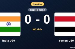 India U20 chia điểm với Yemen U20 trong trận giao hữu không bàn thắng