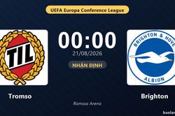 Nhận định Tromso vs Brighton: đội hình dự kiến
