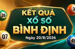 XSBDI 20/8 - Kết quả xổ số Bình Định hôm nay 20/8/2026