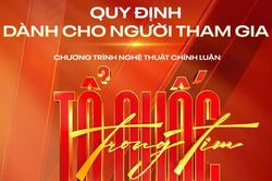 Trước giờ G chương trình 'Tổ quốc trong tim': Khán giả cần biết những điều này