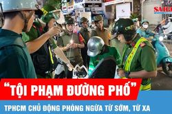 TPHCM đẩy mạnh đấu tranh phòng, chống tội phạm đường phố
