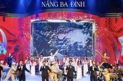 'Nắng Ba Đình' lan tỏa niềm tin, bản lĩnh và khát vọng Việt Nam