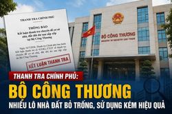Hàng nghìn m2 đất vàng của Bộ Công Thương bỏ trống tới 12 năm