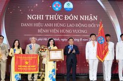 Bệnh viện Hùng Vương vinh dự nhận danh hiệu Anh hùng Lao động