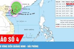 Bão số 4 đã vào vùng biển Quảng Ninh - Hải Phòng, dự báo có nơi mưa trên 600mm