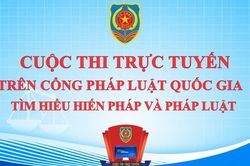 Cuộc thi trực tuyến trên Cổng Pháp luật quốc gia Tìm hiểu Hiến pháp và pháp luật