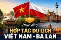 Hướng đi mới tăng cường hợp t&aacute;c v&agrave; th&uacute;c đẩy kết nối du lịch Việt Nam - Ba Lan