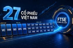 Dòng vốn FTSE phân hóa trong nhóm 27 cổ phiếu