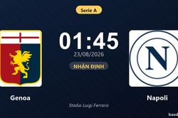 Nhận định Genoa vs Napoli: Cơ hội b&aacute;m đuổi ng&ocirc;i đầu