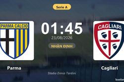 Nhận định Parma vs Cagliari: Điểm n&oacute;ng cuộc đua tốp đầu
