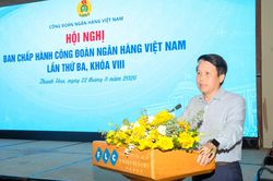 Lấy người lao động làm trung tâm: Công đoàn Ngân hàng Việt Nam bước vào nhiệm kỳ mới với nhiều đột phá