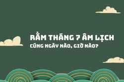 C&uacute;ng rằm th&aacute;ng 7 năm 2026 v&agrave;o giờ n&agrave;o tốt nhất?