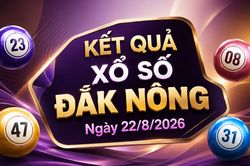 XSDNO 22/8 - Kết quả xổ số Đắk Nông hôm nay 22/8/2026