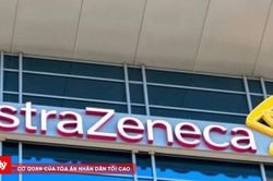 Vì sao Bộ Y tế thu hồi giấy phép dược của AstraZeneca Việt Nam?