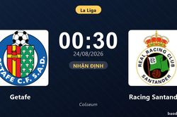 Nhận định Getafe vs Racing Santander: Điểm n&oacute;ng cuộc đua tốp đầu