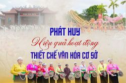 Phát huy hiệu quả thiết chế văn hóa cơ sở