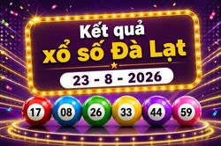 XSDL 23/8 - Kết quả xổ số Đà Lạt hôm nay 23/8/2026