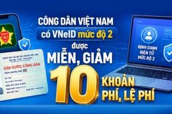 Infographic | Công dân Việt Nam có VNeID mức độ 2 được miễn, giảm 10 khoản phí, lệ phí