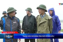 Bản tin Thời sự tối 24/8/2026: Thanh H&oacute;a chủ động ứng ph&oacute; với b&atilde;o số 4